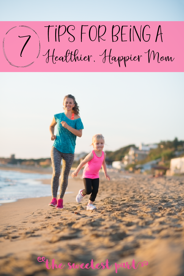 pin image for tips for being a healthier, happier mom