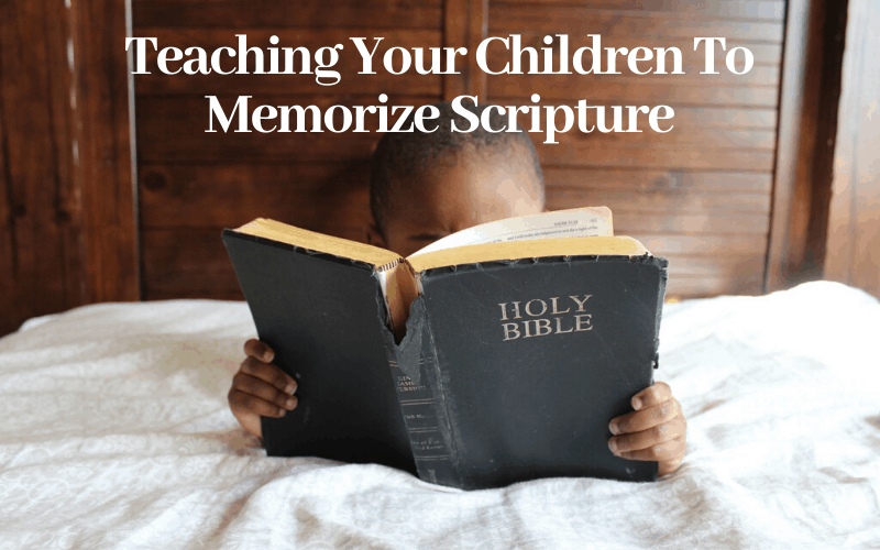 Teaching Your Children to Memorize Scripture